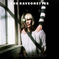 The Raveonettes : Into the Night